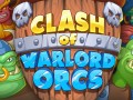 ऑनलाइन गेम्स Clash of Warlord Orcs